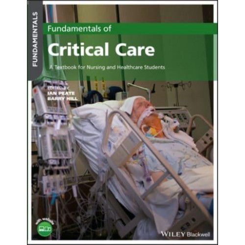 Fundamentals of Critical Care A Textbook for Nursing and Healthcare Students - Fundamentals
