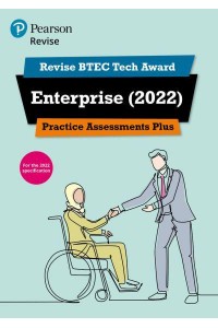 Revise BTEC Tech Award Enterprise Practice Assessments Plus For Home Learning, 2022 and 2023 Assessments and Exams - Revise BTEC Tech Award Enterprise