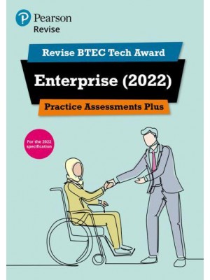 Revise BTEC Tech Award Enterprise Practice Assessments Plus For Home Learning, 2022 and 2023 Assessments and Exams - Revise BTEC Tech Award Enterprise