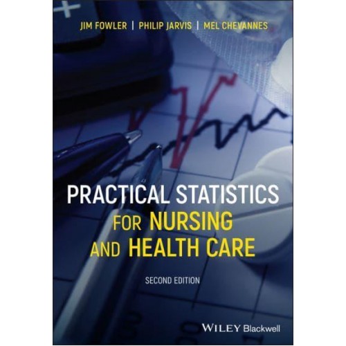 Practical Statistics for Nursing and Health Care