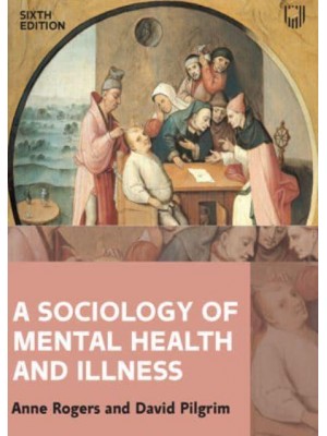 A Sociology of Mental Health and Illness