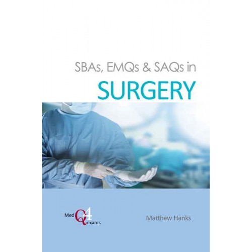 SBAs, EMQs & SAQs in Surgery - MedQ4exams Series