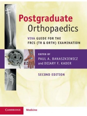 Postgraduate Orthopaedics Viva Guide for the FRCS (Tr & Orth) Examination
