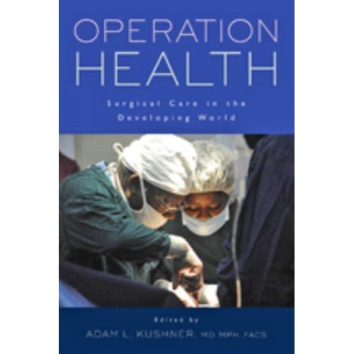 Operation Health Surgical Care in the Developing World - Operation Health