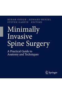 Minimally Invasive Spine Surgery A Practical Guide to Anatomy and Techniques