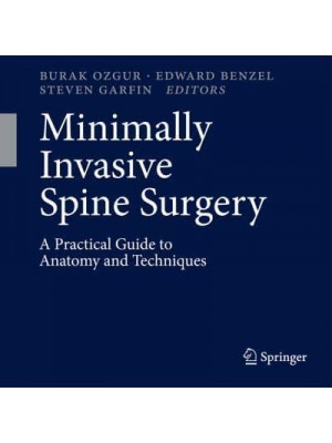 Minimally Invasive Spine Surgery A Practical Guide to Anatomy and Techniques