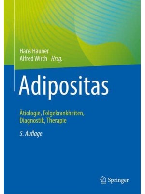 Adipositas Åtiologie, Folgekrankheiten, Diagnostik, Therapie