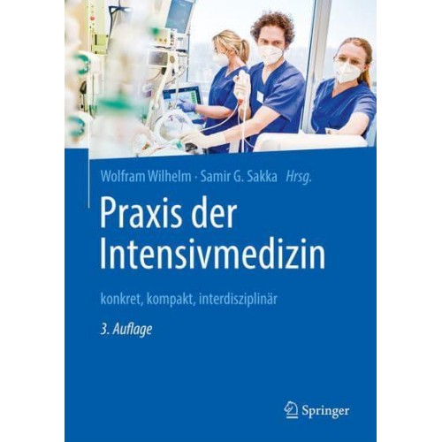 Praxis Der Intensivmedizin Konkret, Kompakt, Interdisziplinär