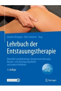 Lehrbuch Der Entstauungstherapie Manuelle Lymphdrainage, Kompressionstherapie, Muskel- Und Gelenkpumpeffekte Und Andere Verfahren