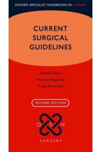 Current Surgical Guidelines - Oxford Specialist Handbooks in Surgery