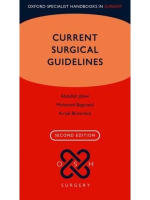 Current Surgical Guidelines - Oxford Specialist Handbooks in Surgery