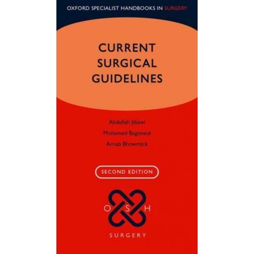 Current Surgical Guidelines - Oxford Specialist Handbooks in Surgery