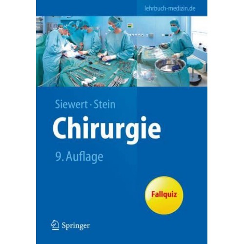 Chirurgie Mit Integriertem Fallquiz - 40 Fälle Nach Neuer AO - Springer-Lehrbuch