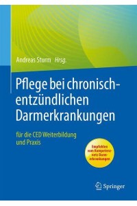 Pflege Bei Chronisch-Entzündlichen Darmerkrankungen Für Die CED Weiterbildung Und Praxis