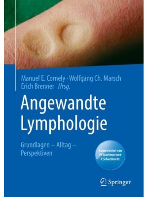 Angewandte Lymphologie Grundlagen - Alltag - Perspektiven