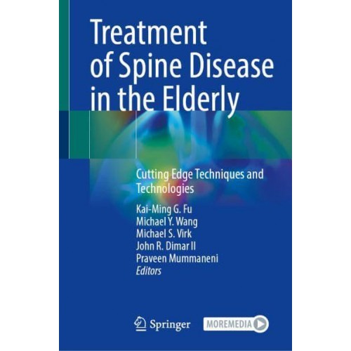 Treatment of Spine Disease in the Elderly Cutting Edge Techniques and Technologies