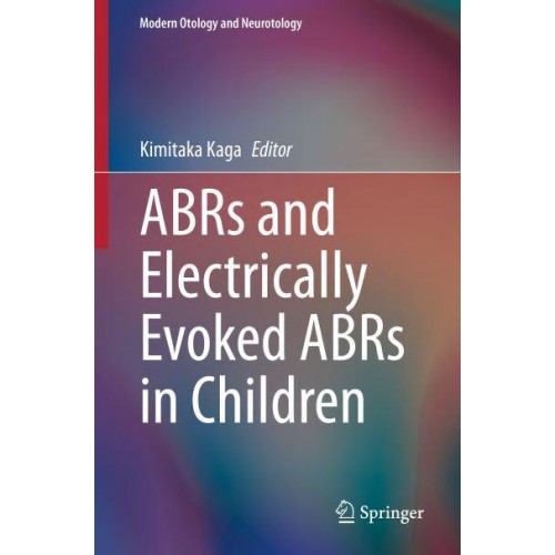 ABRs in Child Audiology, Neurotology and Neurology - Modern Otology and Neurotology