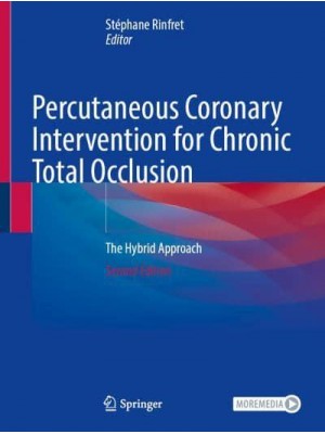 Percutaneous Coronary Intervention for Chronic Total Occlusion The Hybrid Approach