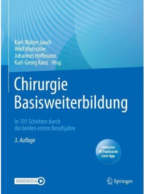 Chirurgie Basisweiterbildung In 101 Schritten Durch Die Beiden Ersten Berufsjahre