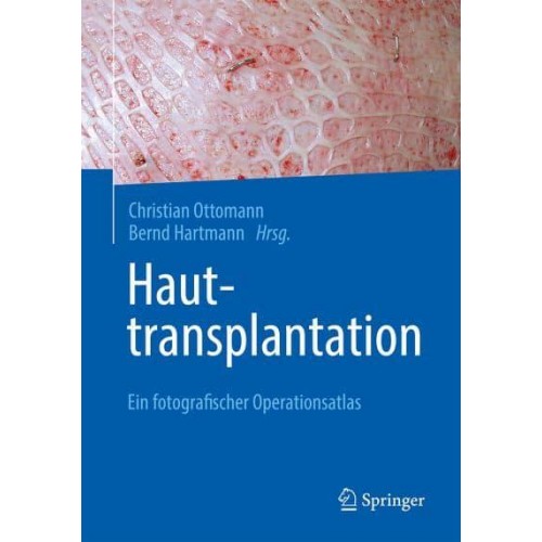 Hauttransplantation Ein Fotografischer Operationsatlas