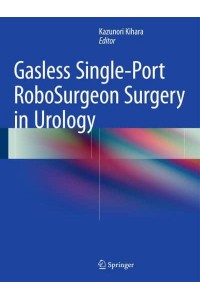 Gasless Single-Port RoboSurgeon Surgery in Urology
