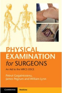 Physical Examination for Surgeons An Aid to the MRCS OSCE