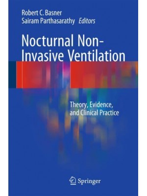 Nocturnal Non-Invasive Ventilation : Theory, Evidence, and Clinical Practice