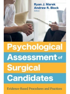 Psychological Assessment of Surgical Candidates Evidence-Based Procedures and Practices
