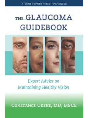 The Glaucoma Guidebook - A Johns Hopkins Press Health Book