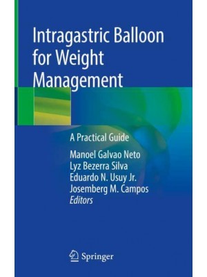 Intragastric Balloon for Weight Management : A Practical Guide