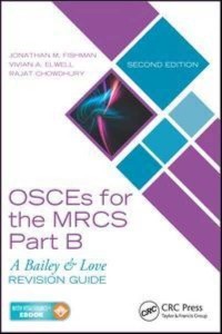 OSCEs for the MRCS Part B - A Bailey & Love Revision Guide