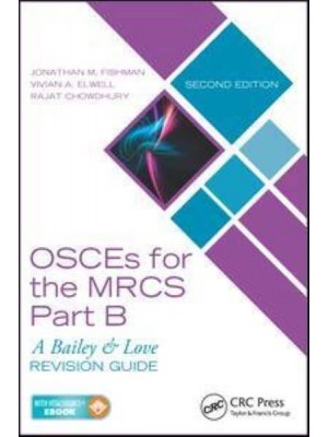 OSCEs for the MRCS Part B - A Bailey & Love Revision Guide