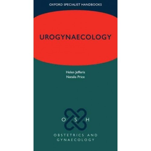 Urogynaecology - Oxford Specialist Handbooks