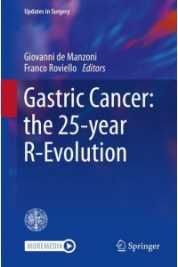 Gastric Cancer: The 25-Year R-Evolution - Updates in Surgery