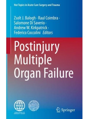 Postinjury Multiple Organ Failure - Hot Topics in Acute Care Surgery and Trauma