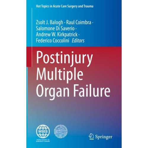 Postinjury Multiple Organ Failure - Hot Topics in Acute Care Surgery and Trauma