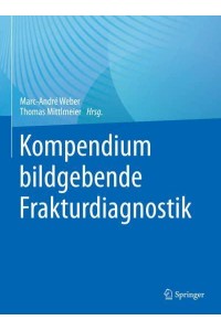 Kompendium Bildgebende Frakturdiagnostik
