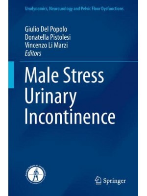 Male Stress Urinary Incontinence - Urodynamics, Neurourology and Pelvic Floor Dysfunctions