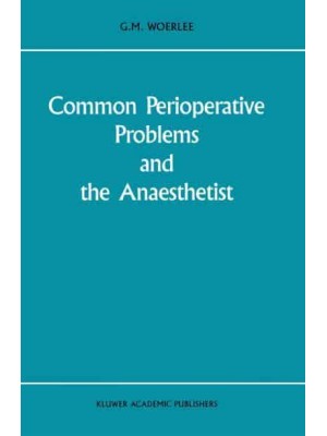 Common Perioperative Problems and the Anaesthetist - Developments in Critical Care Medicine and Anaesthesiology