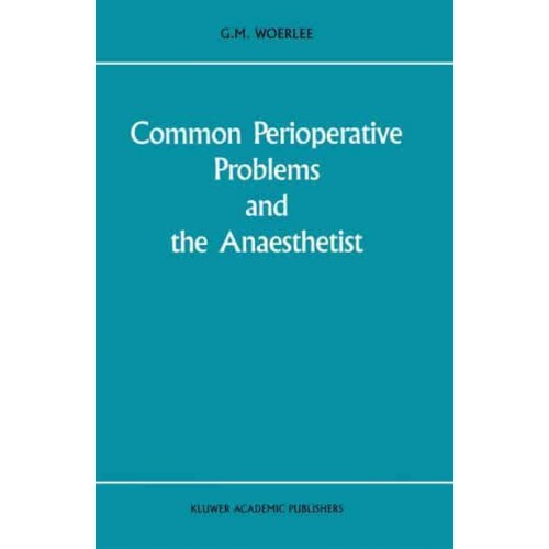 Common Perioperative Problems and the Anaesthetist - Developments in Critical Care Medicine and Anaesthesiology