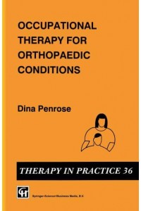 Occupational Therapy for Orthopaedic Conditions - Therapy in Practice Series