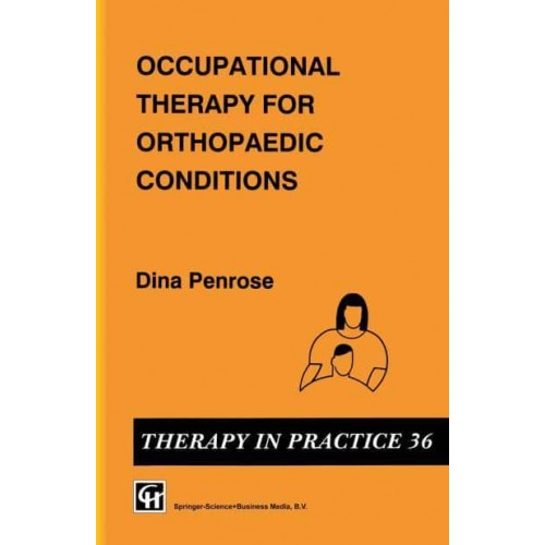 Occupational Therapy for Orthopaedic Conditions - Therapy in Practice Series