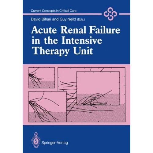 Acute Renal Failure in the Intensive Therapy Unit - Current Concepts in Critical Care