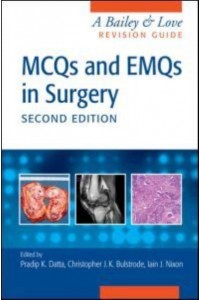 MCQs and EMQs in Surgery : A Bailey & Love Revision Guide, Second Edition