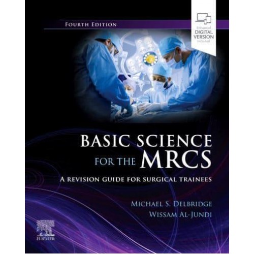 Basic Science for the MRCS A Revision Guide for Surgical Trainees - MRCS Study Guides