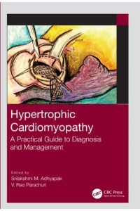 Hypertrophic Cardiomyopathy A Practical Guide to Diagnosis and Management