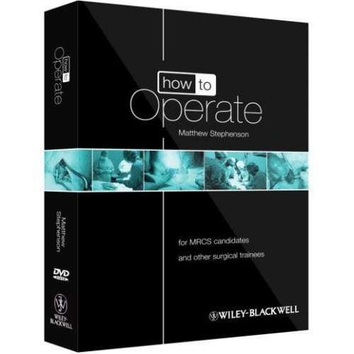 How to Operate For MRCS Candidates and Other Surgical Trainees - How to Perform