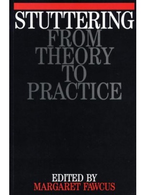 Stuttering From Theory to Practice