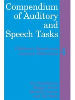 Compendium of Auditory and Speech Tasks - Children's Speech and Literacy Difficulties