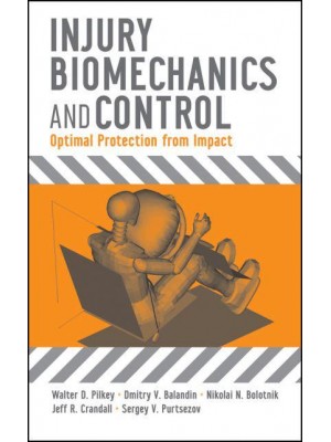 Injury Biomechanics and Control Optimal Protection from Impact